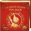 Das große goldene Pixi-Buch