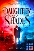 Daughter of Shades (Die Geschichte von Kyron und Salina  1)