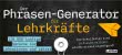 Der Phrasen-Generator für Lehrkräfte