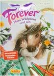 Forever 1: Forever. Mein Wildpferd und ich