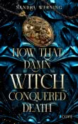 Cover von „How that Damn Witch Conquered Death“