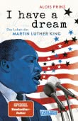 Cover von „I have a dream: Das Leben des Martin Luther King“
