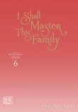 I Shall Master This Family 6