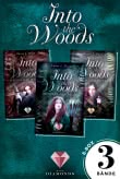 Into the Woods: Alle 3 Bände der Reihe über die Magie der Wälder in einer E-Box!