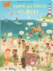 Komm, wir fahren ans Meer (Constanze von Kitzings Wimmelgeschichten 4)