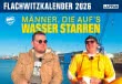 Männer, die aufs Wasser starren - Flachwitzkalender 2026