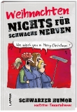 Nichts für schwache Nerven – Weihnachten!