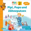 Frag doch mal ... die Maus: Pipi, Pups und Zähneputzen