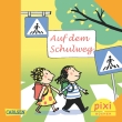 Pixi 1609: Auf dem Schulweg