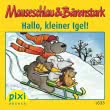 Pixi 1633: Mauseschlau & Bärenstark - Hallo, kleiner Igel!