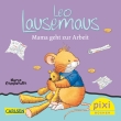 Pixi 1988: Leo Lausemaus: Mama geht zur Arbeit
