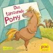 Pixi 2096: Das tanzende Pony