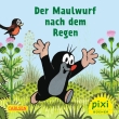 Pixi 2312: Der Maulwurf nach dem Regen