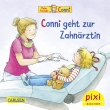 Pixi 2501: Conni geht zur Zahnärztin