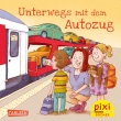 Pixi 2802: Unterwegs mit dem Autozug 