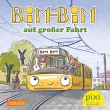 Pixi 2797: Bim-Bim auf großer Fahrt 