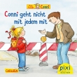 Pixi 2360: Conni geht nicht mit jedem mit