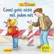 Pixi 2360: Conni geht nicht mit jedem mit