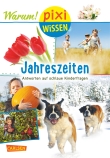 Pixi Wissen 92: Jahreszeiten (mit Fotos)