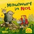 Pixi 2511: Maulwurf in Not