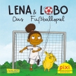 Pixi 2591: Lena und Lobo - Das Fußballspiel