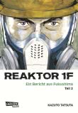 Reaktor 1F - Ein Bericht aus Fukushima 2