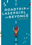 Roadtrip mit Lasergirl und Beyoncé