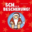 Sch… Bescherung!