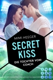 Secret Kiss. Die Tochter vom Coach (Secret-Reihe)