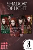 Shadow of Light: Sammelband der magischen Fantasyserie »Shadow of Light« inklusive Vorgeschichte