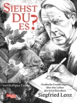 Cover von „Siehst du es? Grafische Erzählungen über Siegfried Lenz“