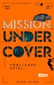 Mission Undercover 3: Tödliches Spiel