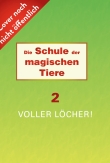 Die Schule der magischen Tiere - Neuausgabe 2: Voller Löcher!