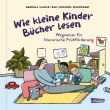 Cover von „Wie kleine Kinder Bücher lesen“