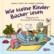 Cover von „Wie kleine Kinder Bücher lesen“