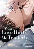 Cover von „Your Love Hurts Me Tenderly“