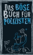 Das böse Buch für Polizisten
