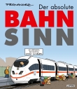 Der absolute Bahnsinn