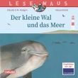 LESEMAUS 135: Der kleine Wal und das Meer