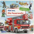 Hör mal (Soundbuch): Die Feuerwehr