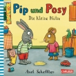 Pip und Posy: Die kleine Pfütze