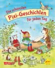 Die schönsten Pixi-Geschichten für jeden Tag 