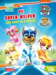 PAW Patrol Erstlesebuch: Die Super-Welpen sind nicht zu stoppen!