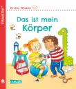 Unkaputtbar: Erstes Wissen: Das ist mein Körper 