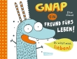 Gnap - ein Freund fürs Leben!