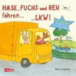 Hase, Fuchs und Reh fahren ... LKW!