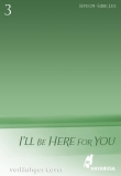 I'll Be Here For You 3