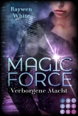 Magic Force. Verborgene Macht