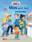 Max-Bilderbücher: Max geht fast verloren 