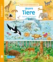 Unkaputtbar: Mein erstes Wimmelbuch: Unsere Tiere 